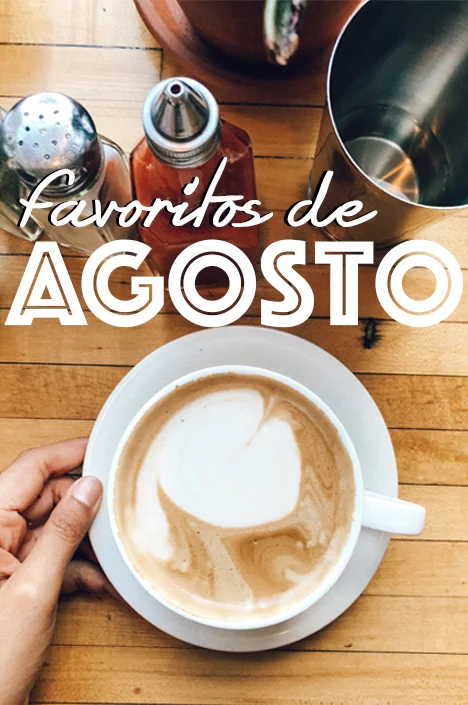 FavoritosDeAgosto.jpg