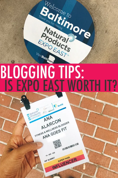 Blogging Tips Natural Expo East Is It Worth It Anagoesfit