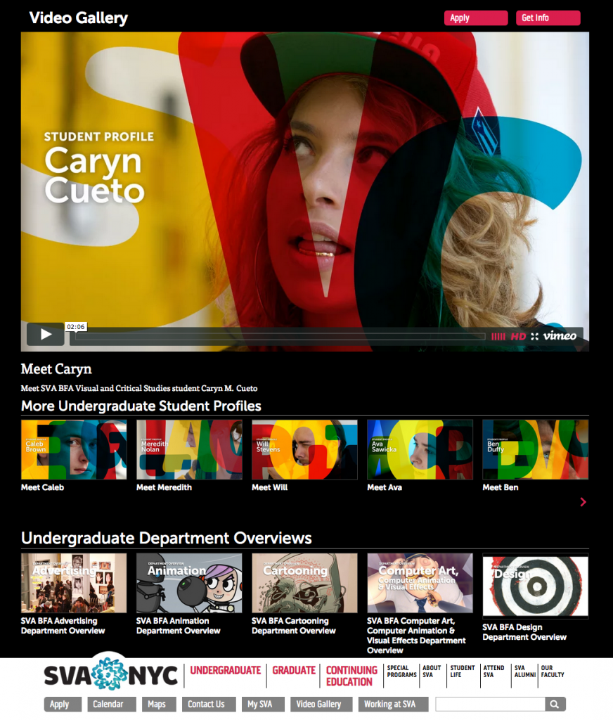 A custom designed and built video gallery by Eric Corriel and Carey Estes. This solution consolidated and organized groupings of video content on sva.edu that Vimeo handled more randomly than we had hoped.