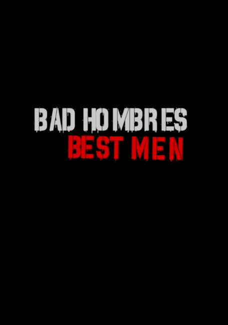 Bad Hombres.jpg