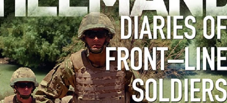 Helmand : Diaries of Front-Line Soldiers