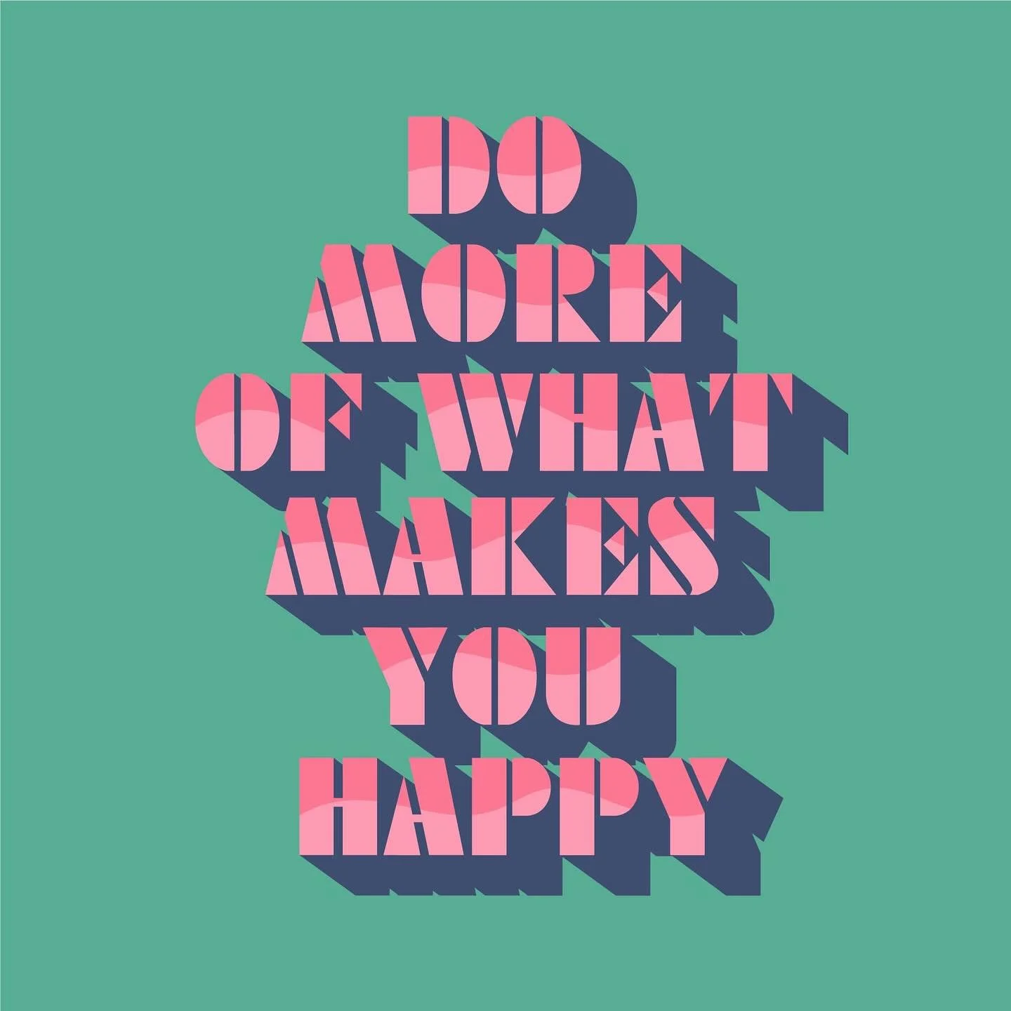 Do more of what makes you happy 😊💙