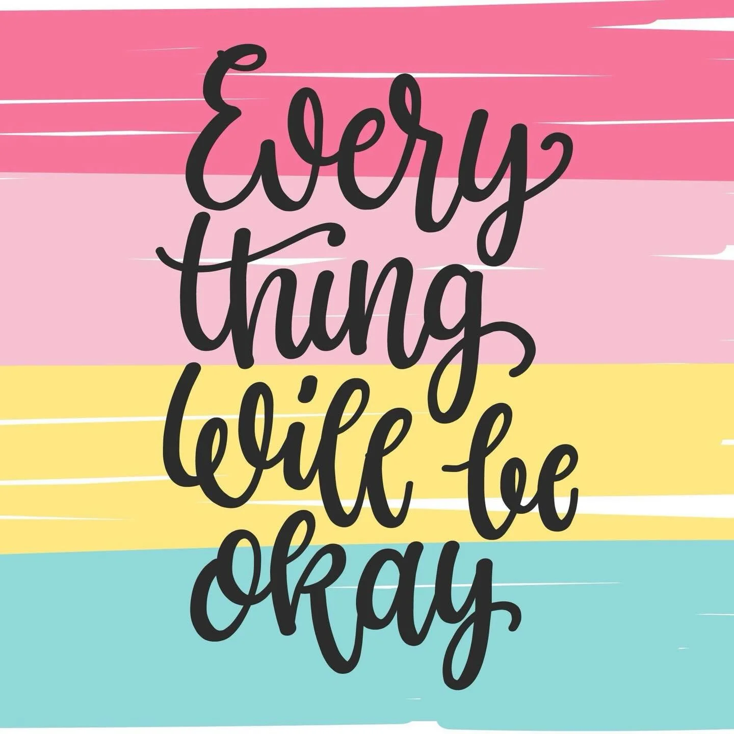 Everything will be okay 🌈