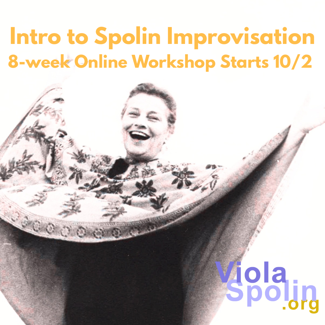 8-WEEK INTRO TO SPOLIN IMPROVISATION, ONLINE, OCT 2 - NOV 20, 2025, 7 - 9:30 PM CDT (Mornings in Asia)