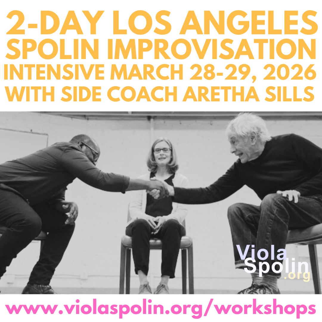 LOS ANGELES VIOLA SPOLIN INTENSIVE WITH ARETHA SILLS MARCH 28-29, 2026