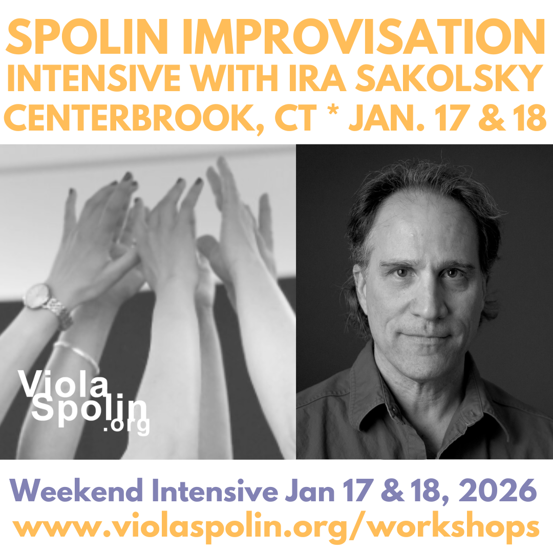 SPOLIN INTENSIVE WITH IRA SAKOLSKY, CENTERBROOK, CT JAN 17 & 18, 2026