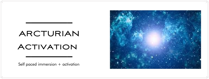 ARCTURIAN STARSEED ACTIVATION