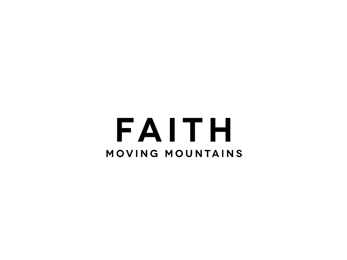 Faith Series - Moving Mountains