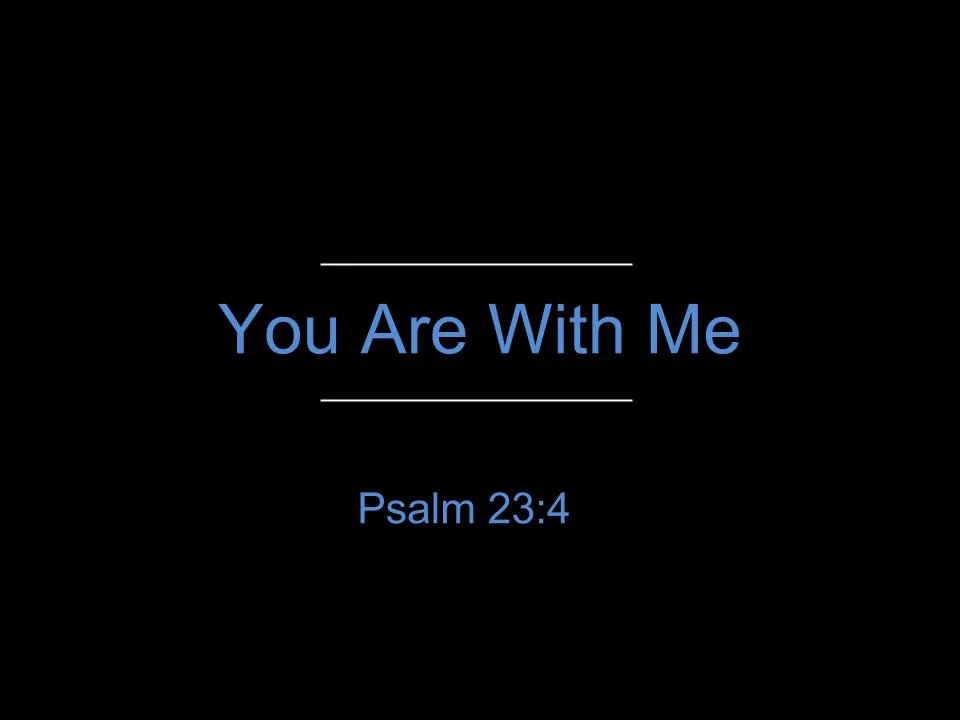 You Are With Me
