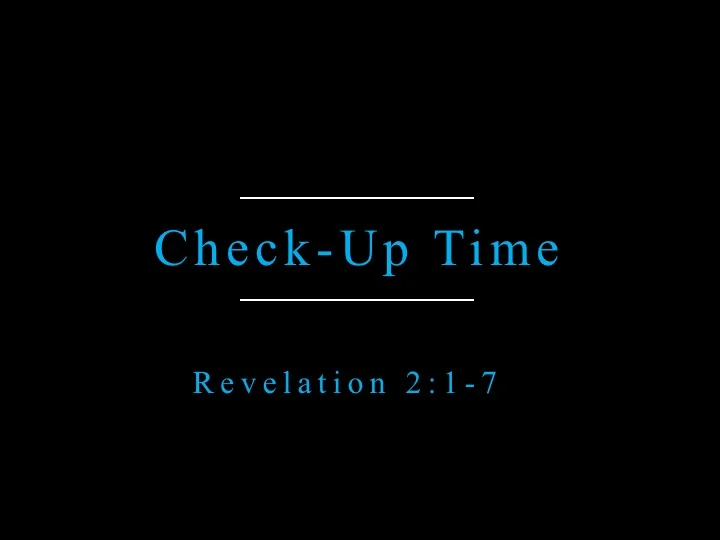 Check Up Time - Revelation 2:1-7