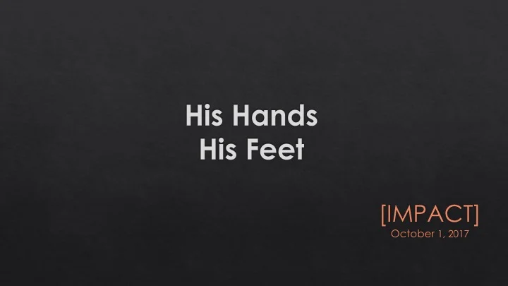 Impact Series - His Hands, His Feet
