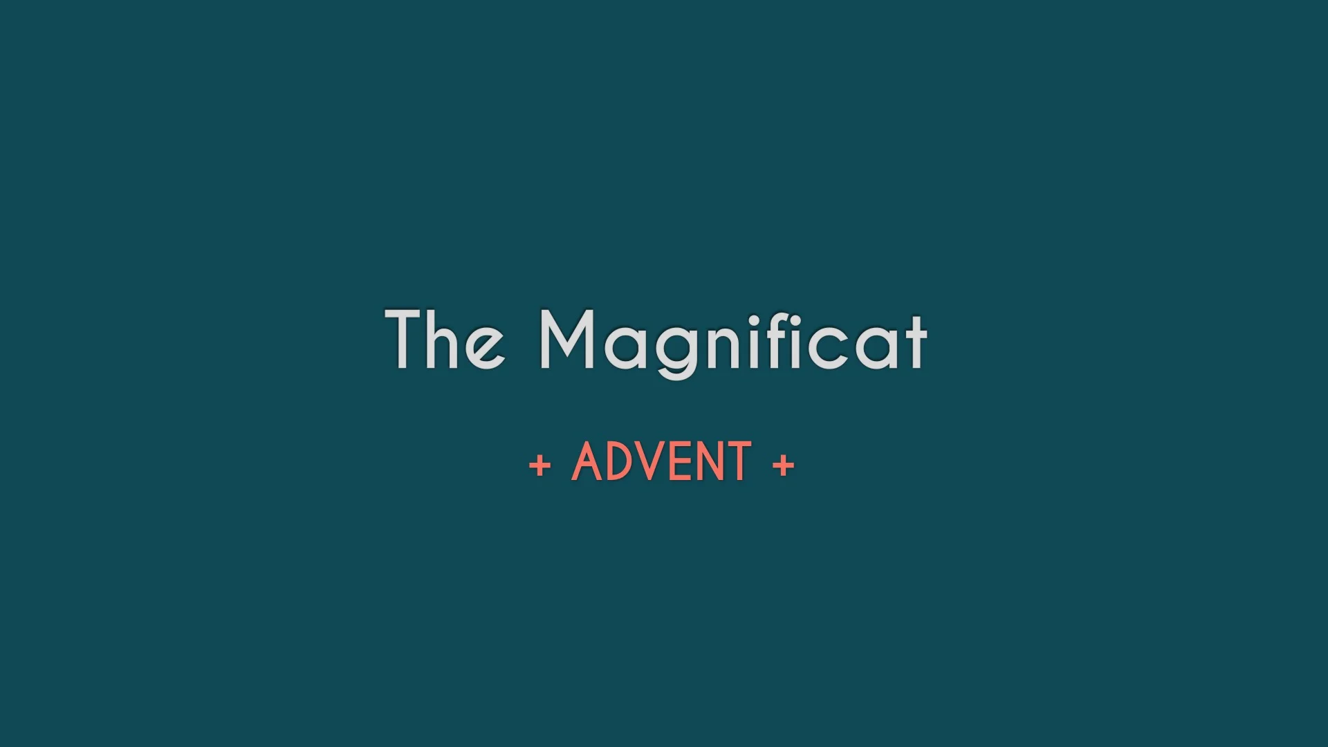Advent Series - The Magnificat