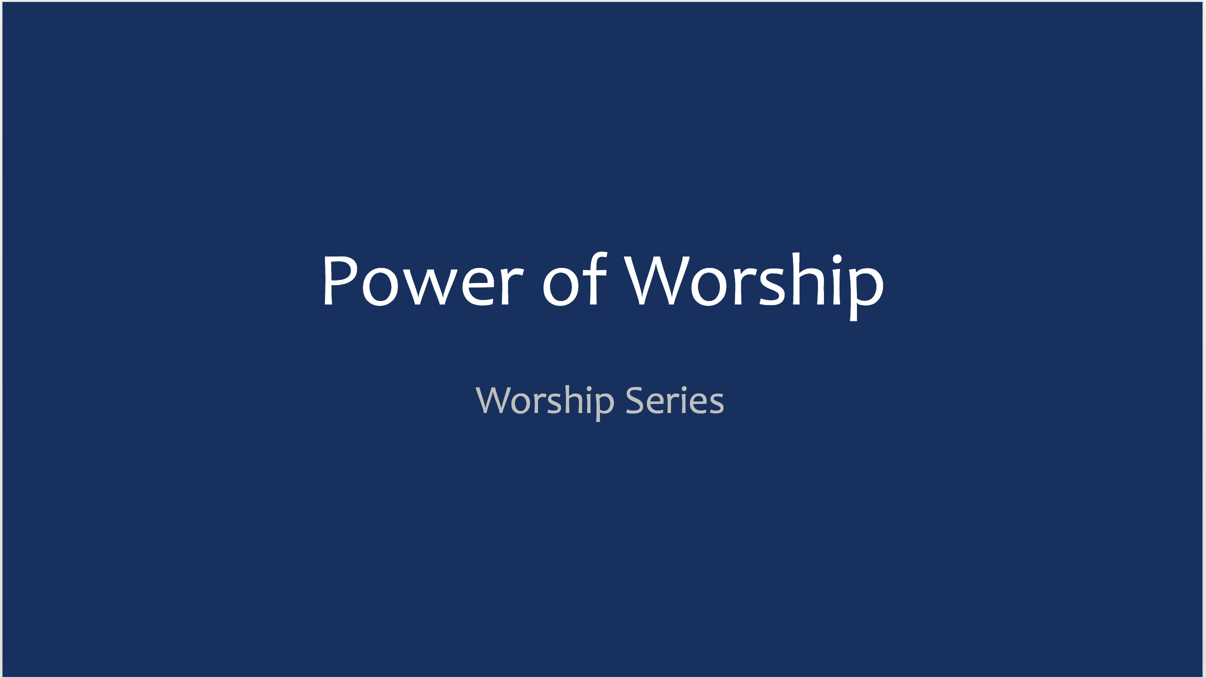 Worship Series - Power of Worship