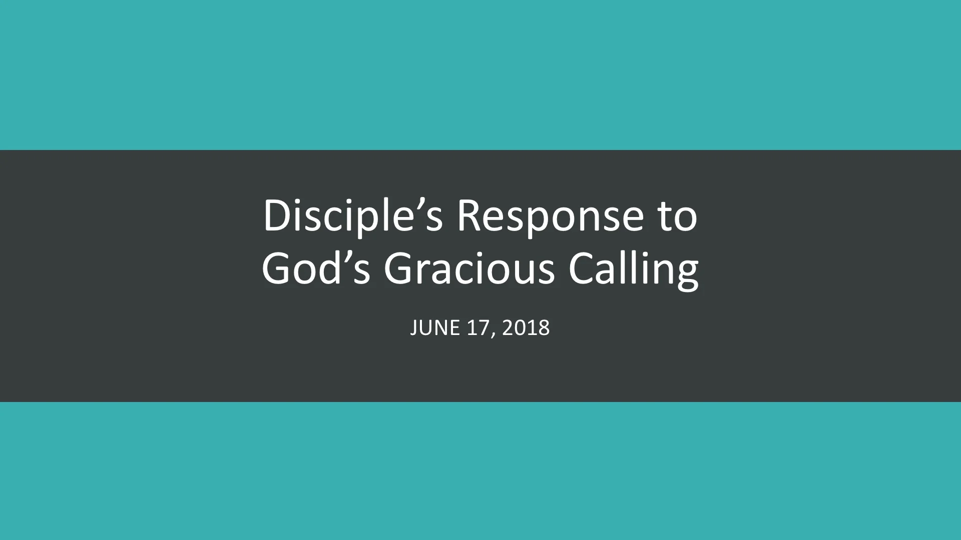 Disciple's Response to God's Gracious Calling