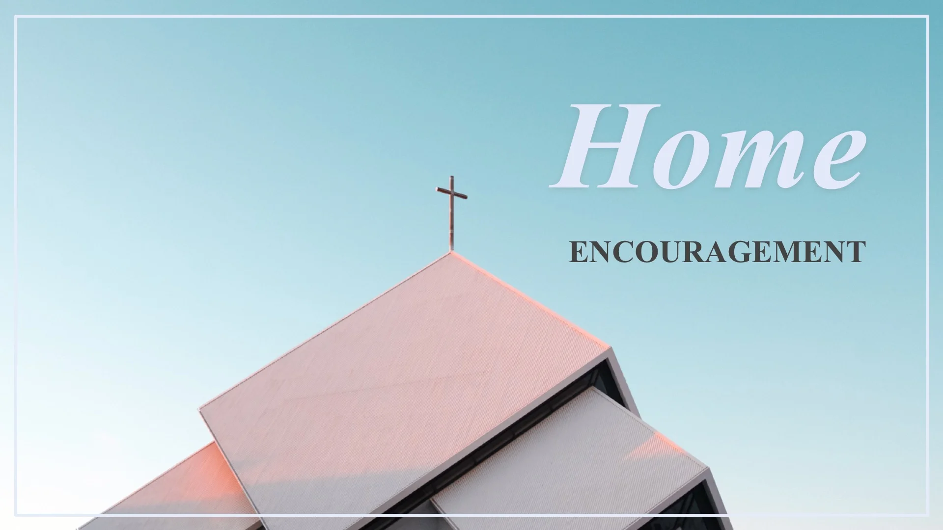 Home - Encouragement