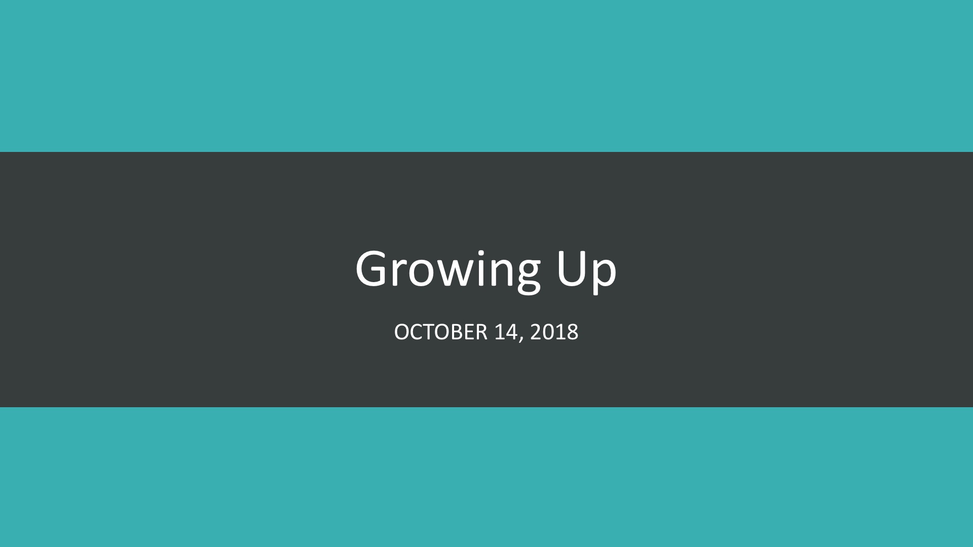 Growing Up