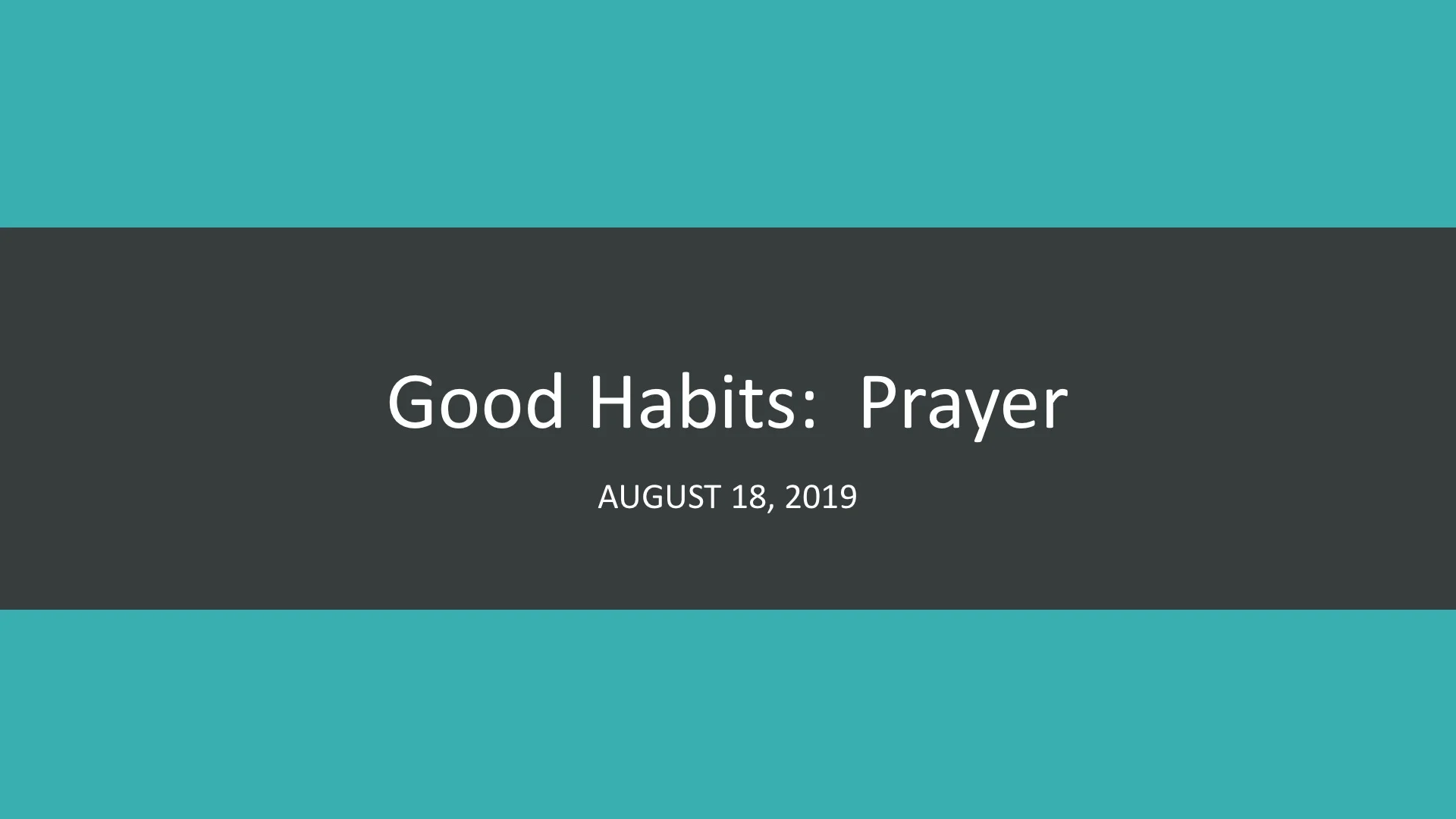 Good Habits: Prayer