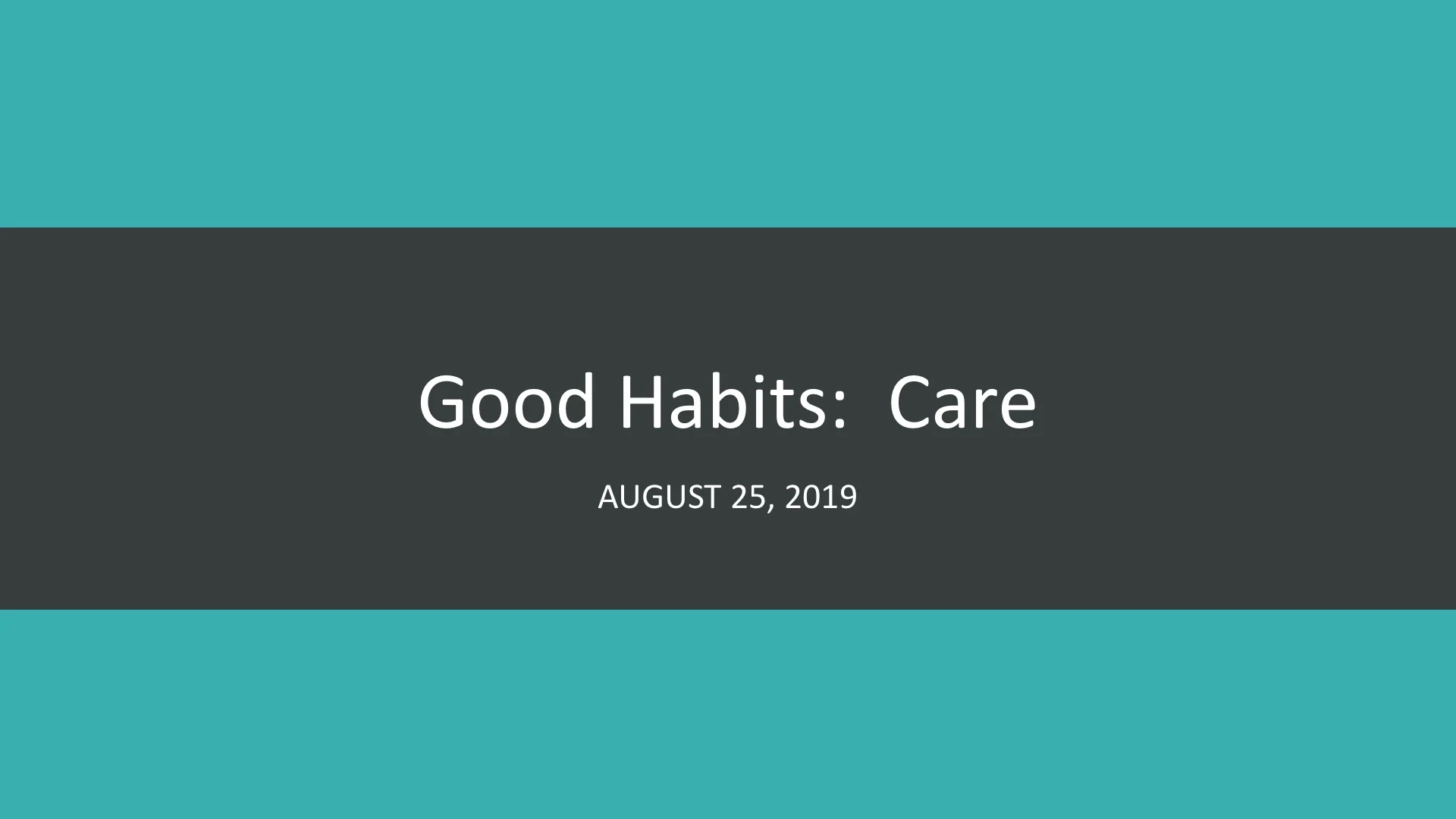 Good Habits: Care