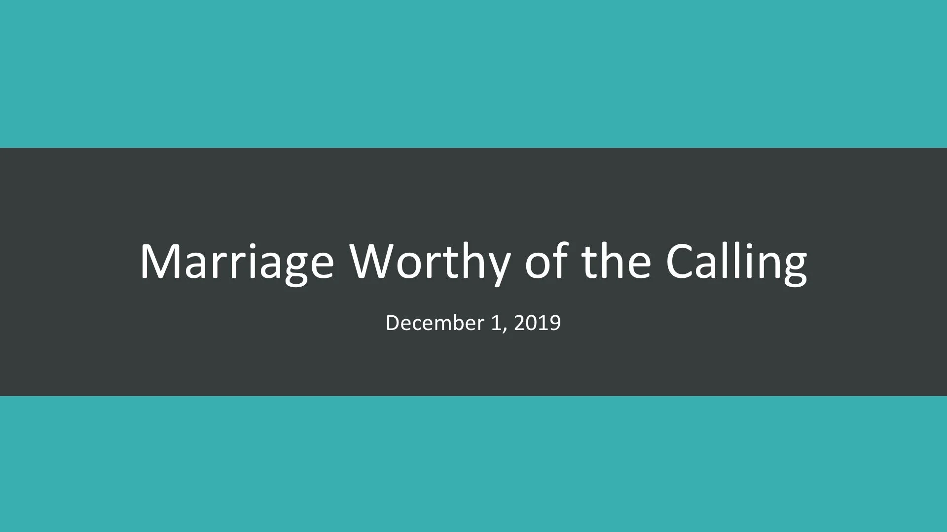 Marriage Worthy of the Calling