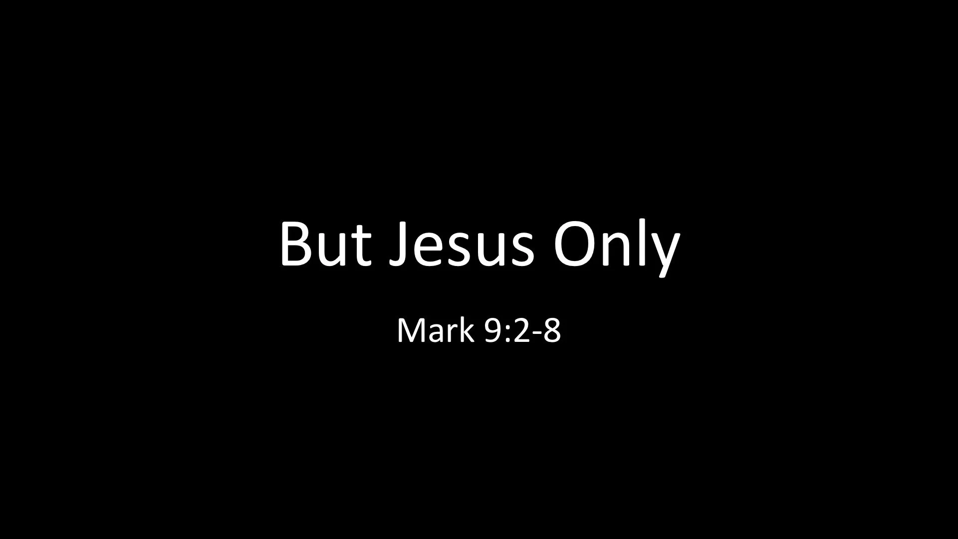 But Jesus Only