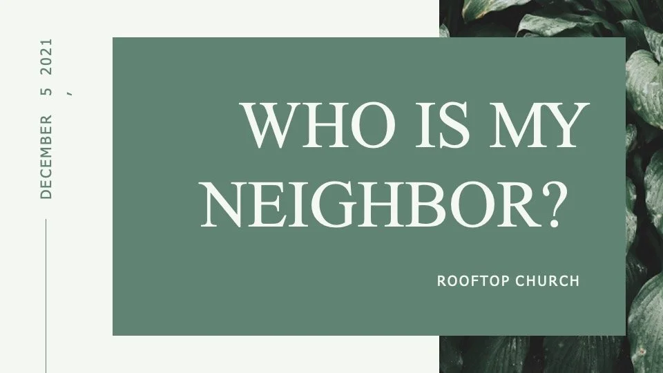 Who Is My Neighbor?