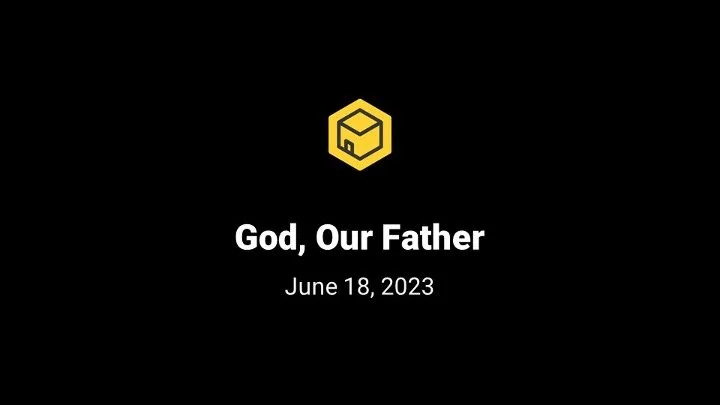 GOD, OUR FATHER