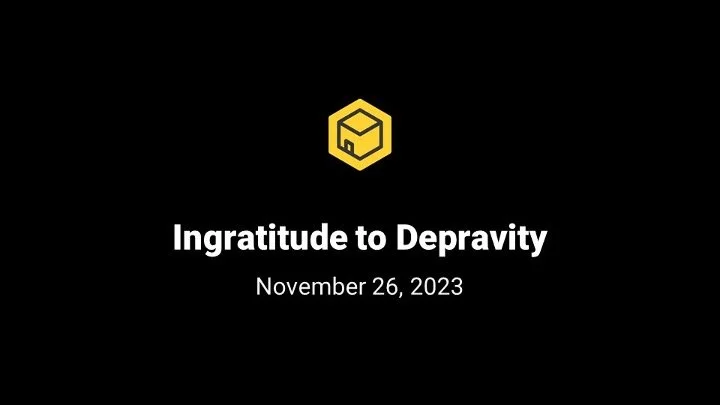 Ingratitude to Depravity