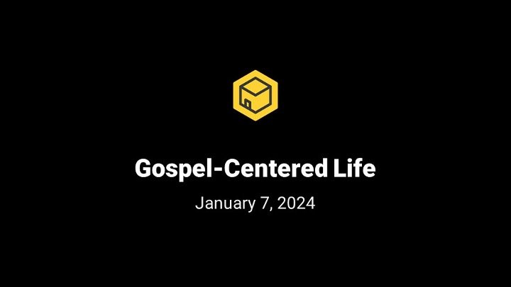 Gospel-Centered Life