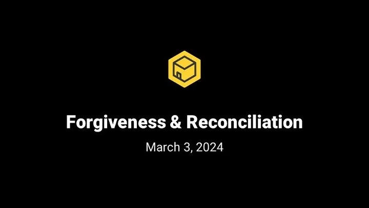 Forgiveness &amp; Reconciliation Part 1