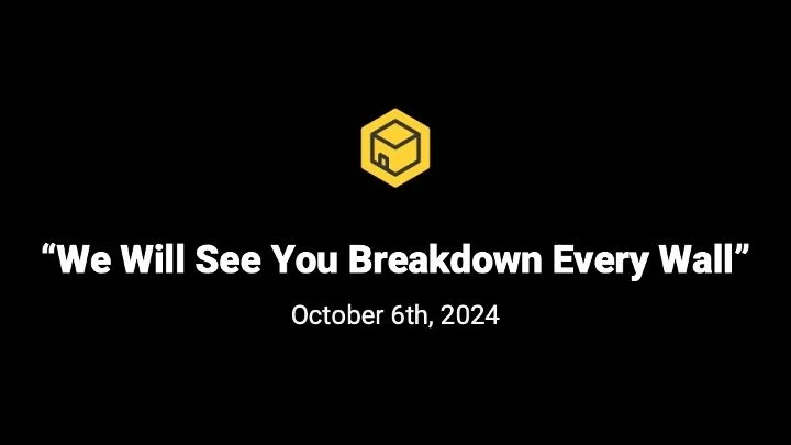 "We Will See You Breakdown Every Wall"