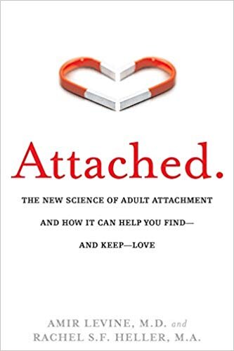 Attached: The New Science of Adult Attachment