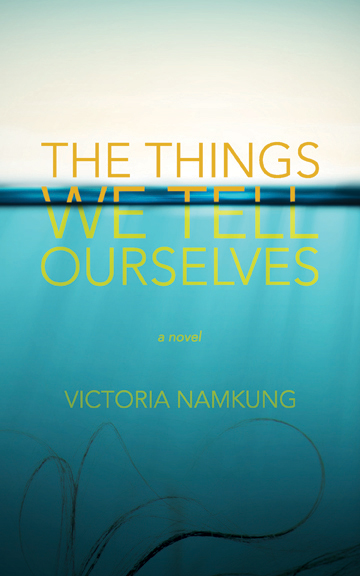 TheThingsWeTellOurselves-Cover.jpg