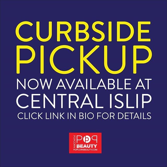 CURBSIDE PICKUP! Now available at our Popcorn Beauty Central Islip location. Yup! Click on the link in our bio for details:&nbsp;www.popbeauty.co/curbside Stay safe!
.
.
.
.
.
#beauty #beautyblog #beautyblogger #beautyproducts #centralislip #longisla
