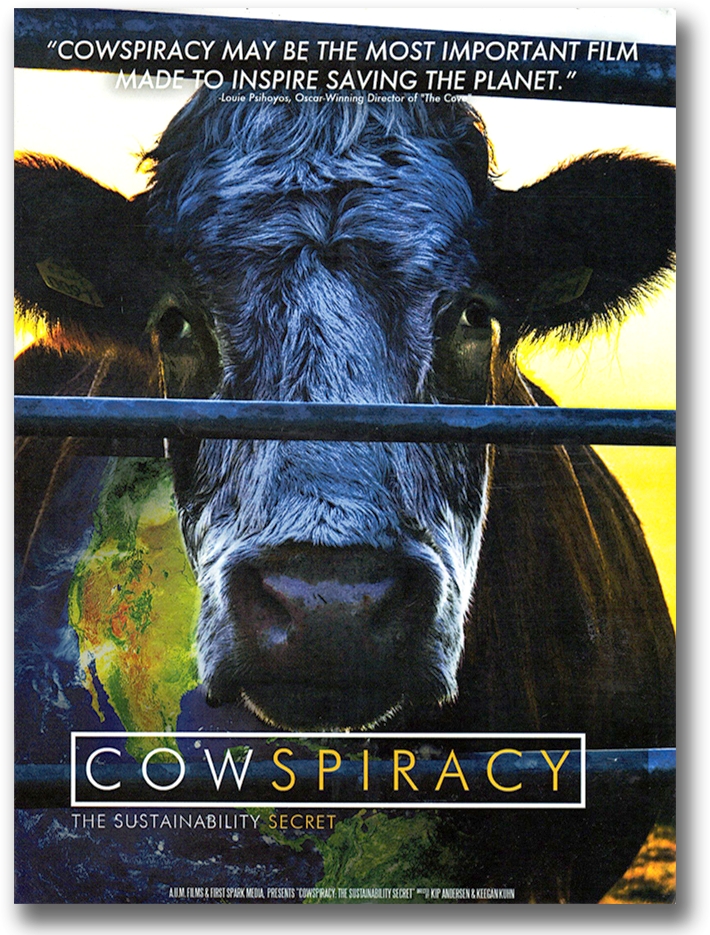 Image: Cowspiracy. "This shocking yet humorous documentary reveals the absolutely devastating environmental impact large-scale factory farming has on our planet."