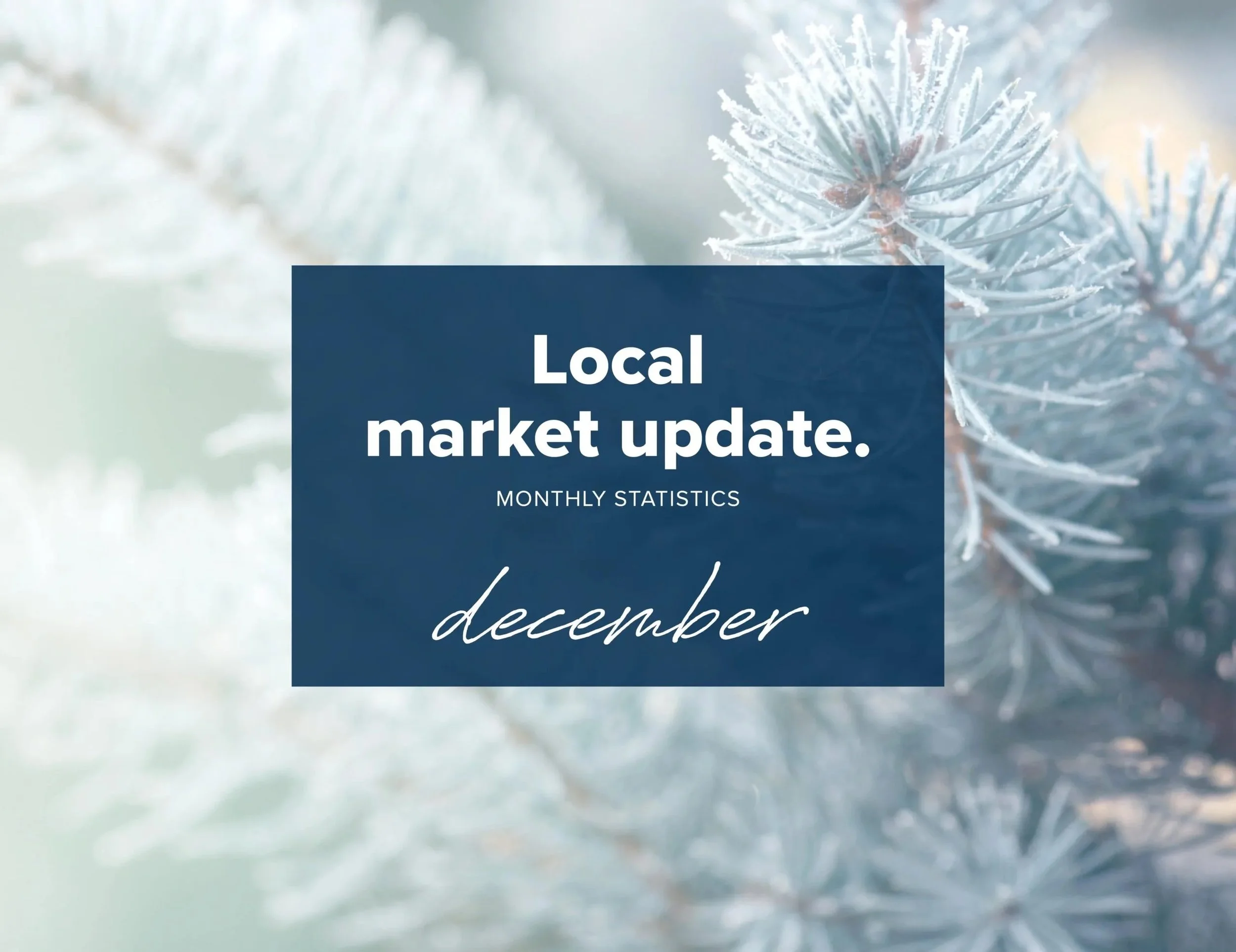 Local Market Update – December 2024