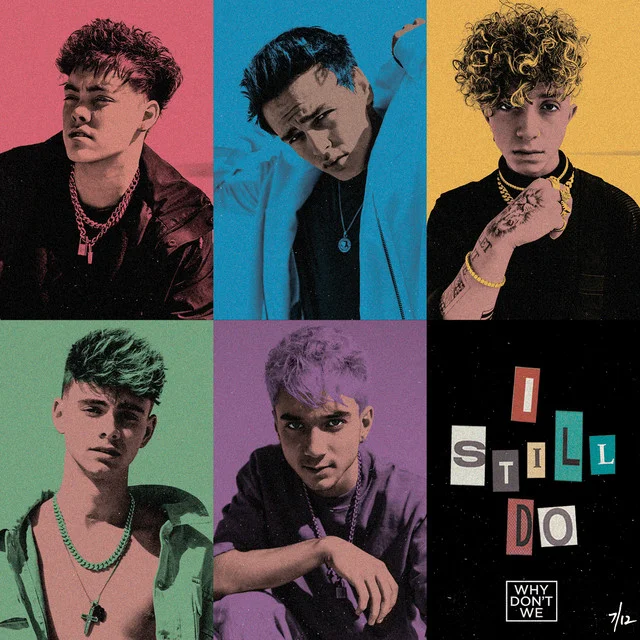 Why Don't We-I Still Do.jpeg