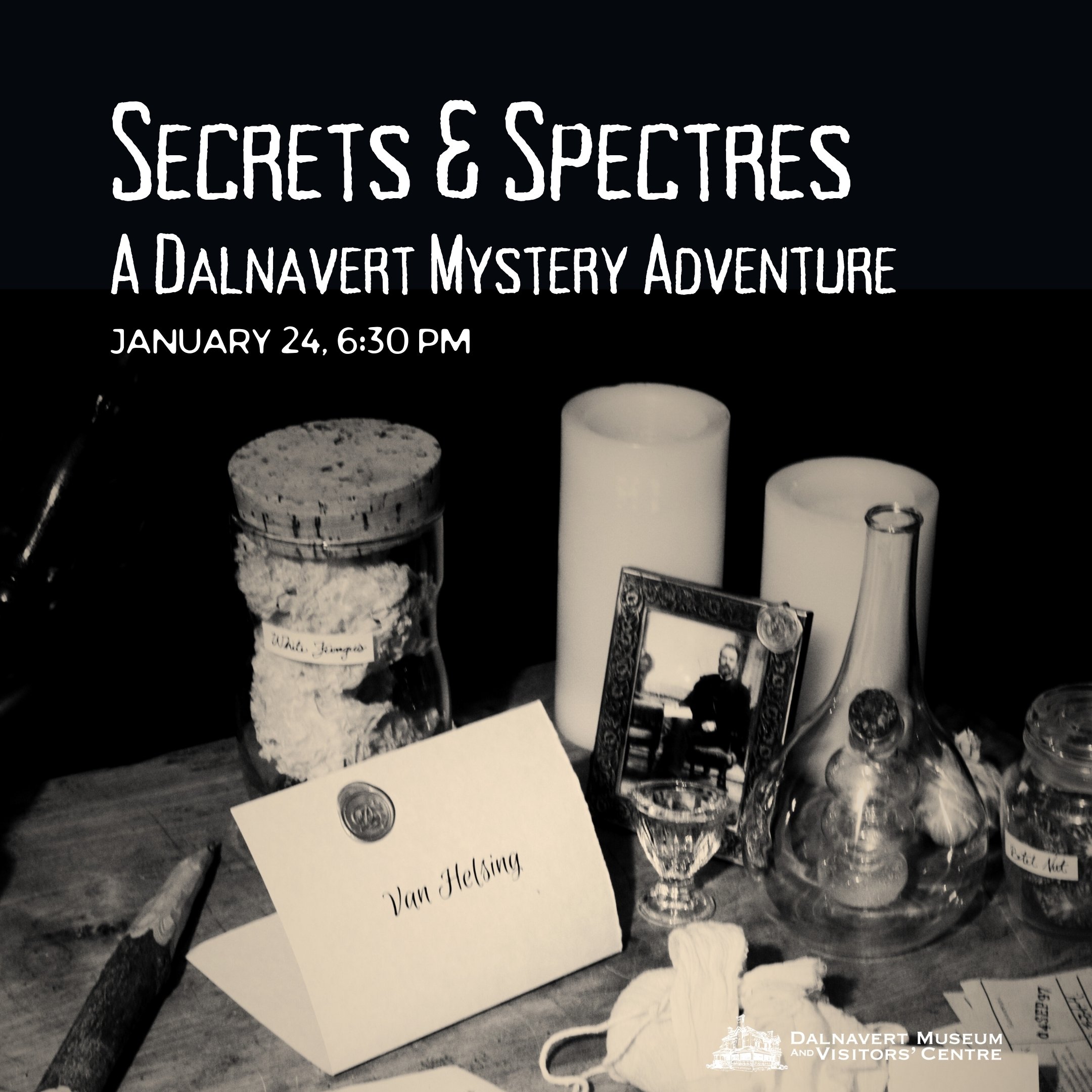 Secrets &amp; Spectres: A Dalnavert Mystery Adventure