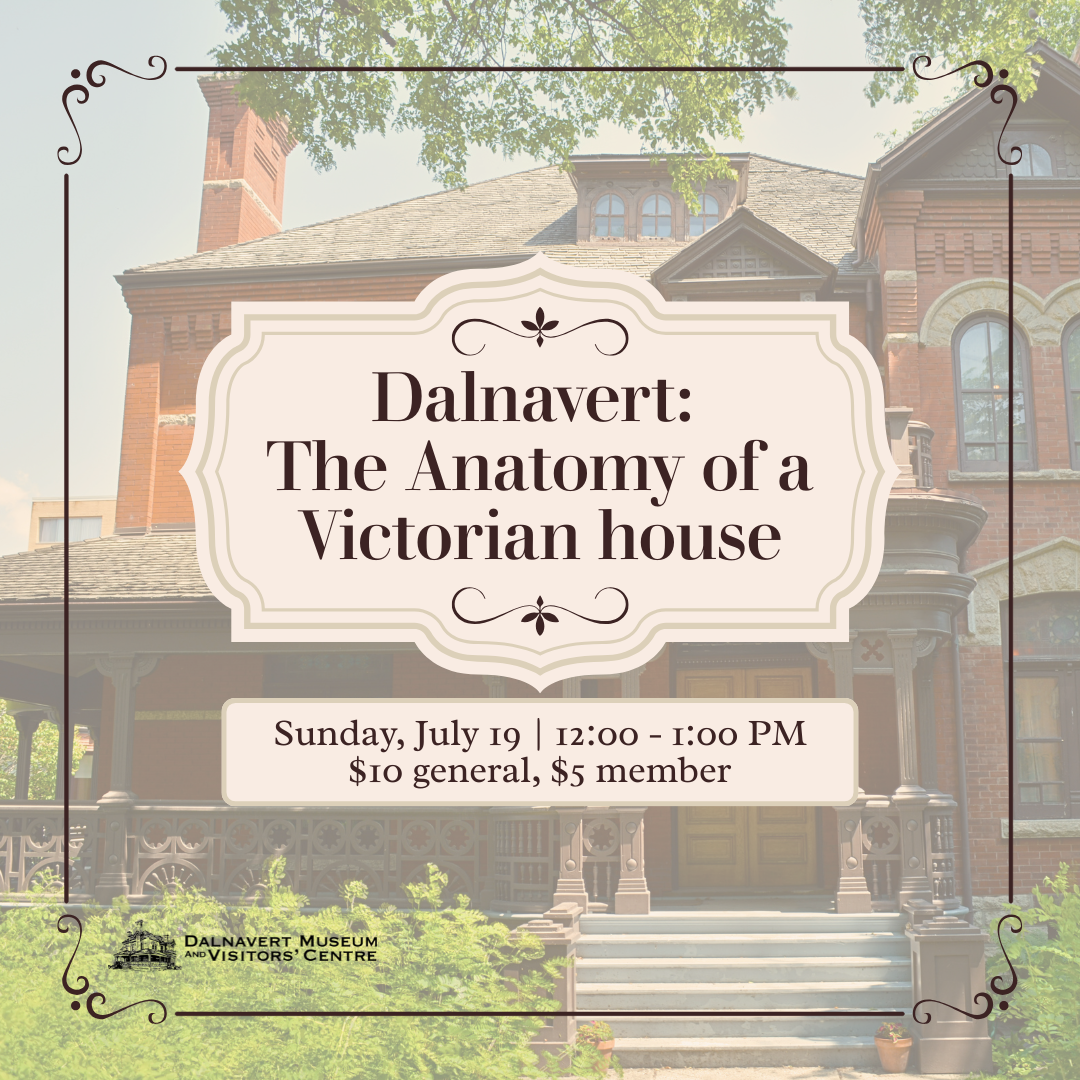 Dalnavert: The Anatomy of a Victorian House