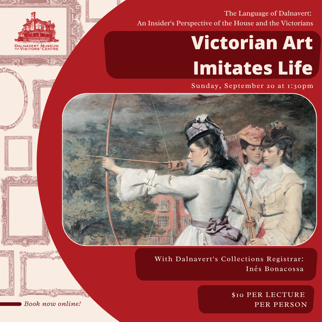 Victorian Art Imitates Life (The Language of Dalnavert)