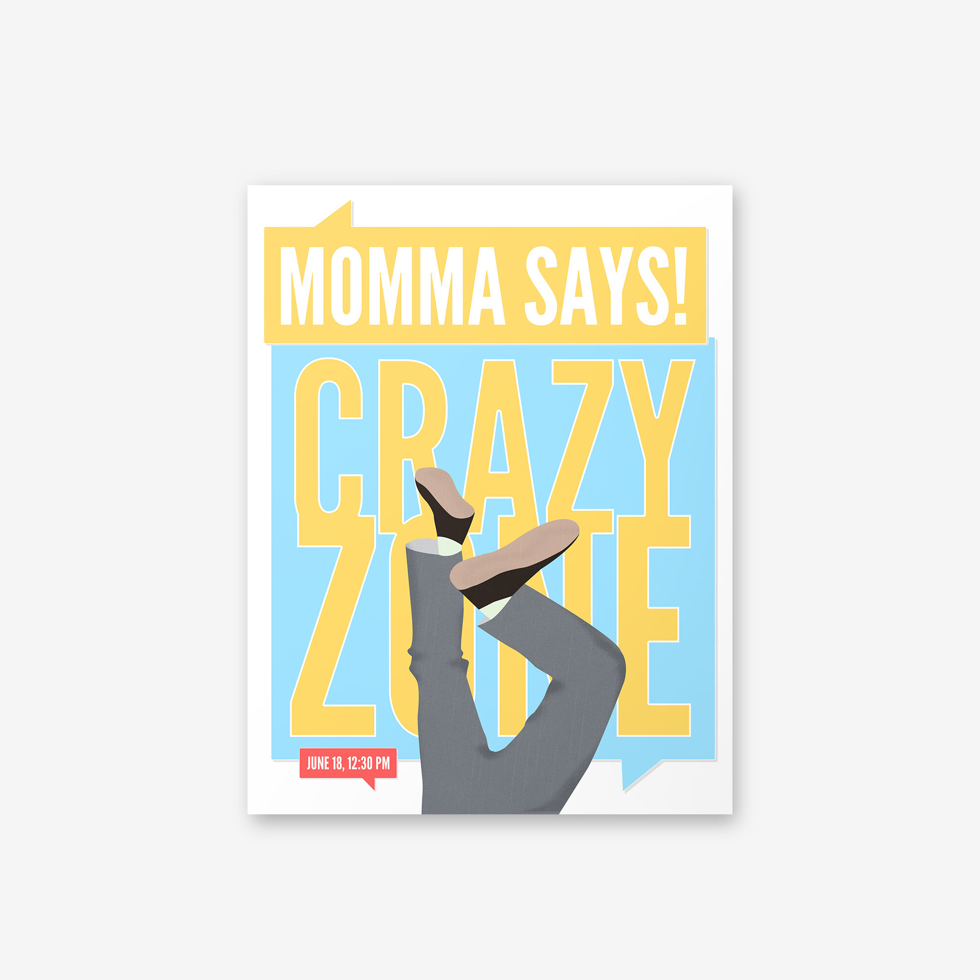 BVH_Posters_Crazy+Zone_Momma+Says.jpg