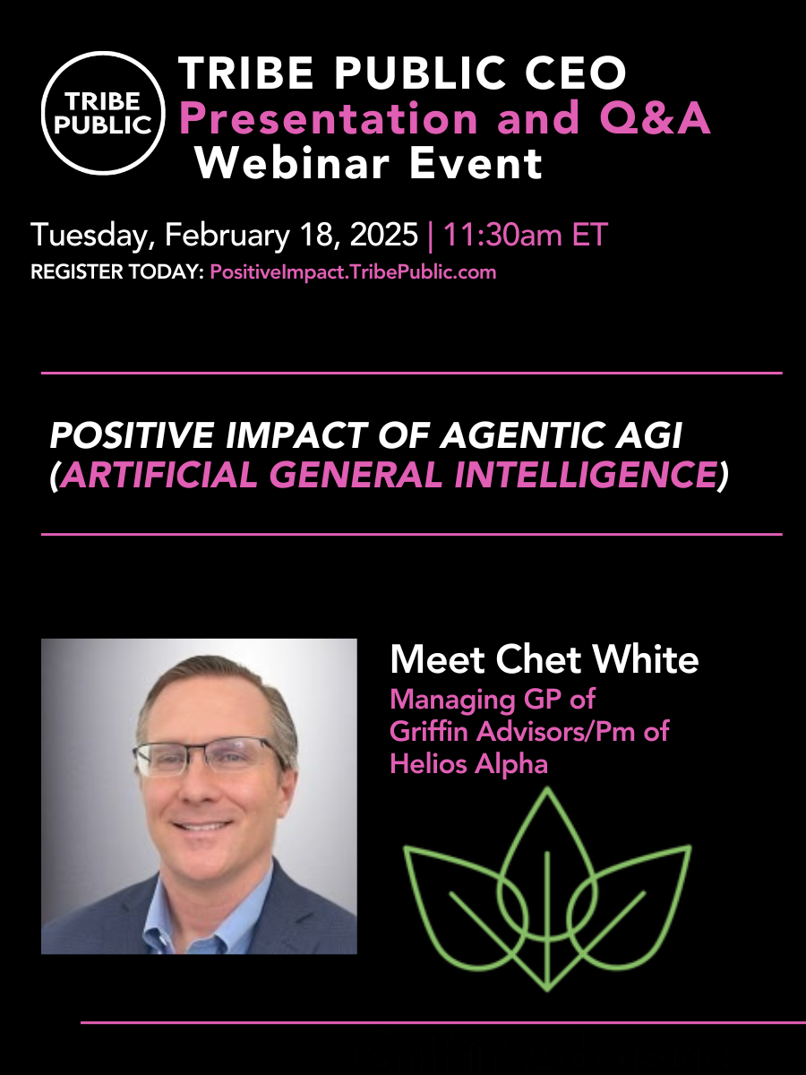Positive Impact of Agentic AGI (Artificial General Intelligence)" - Helios Alpha CEO Chet White