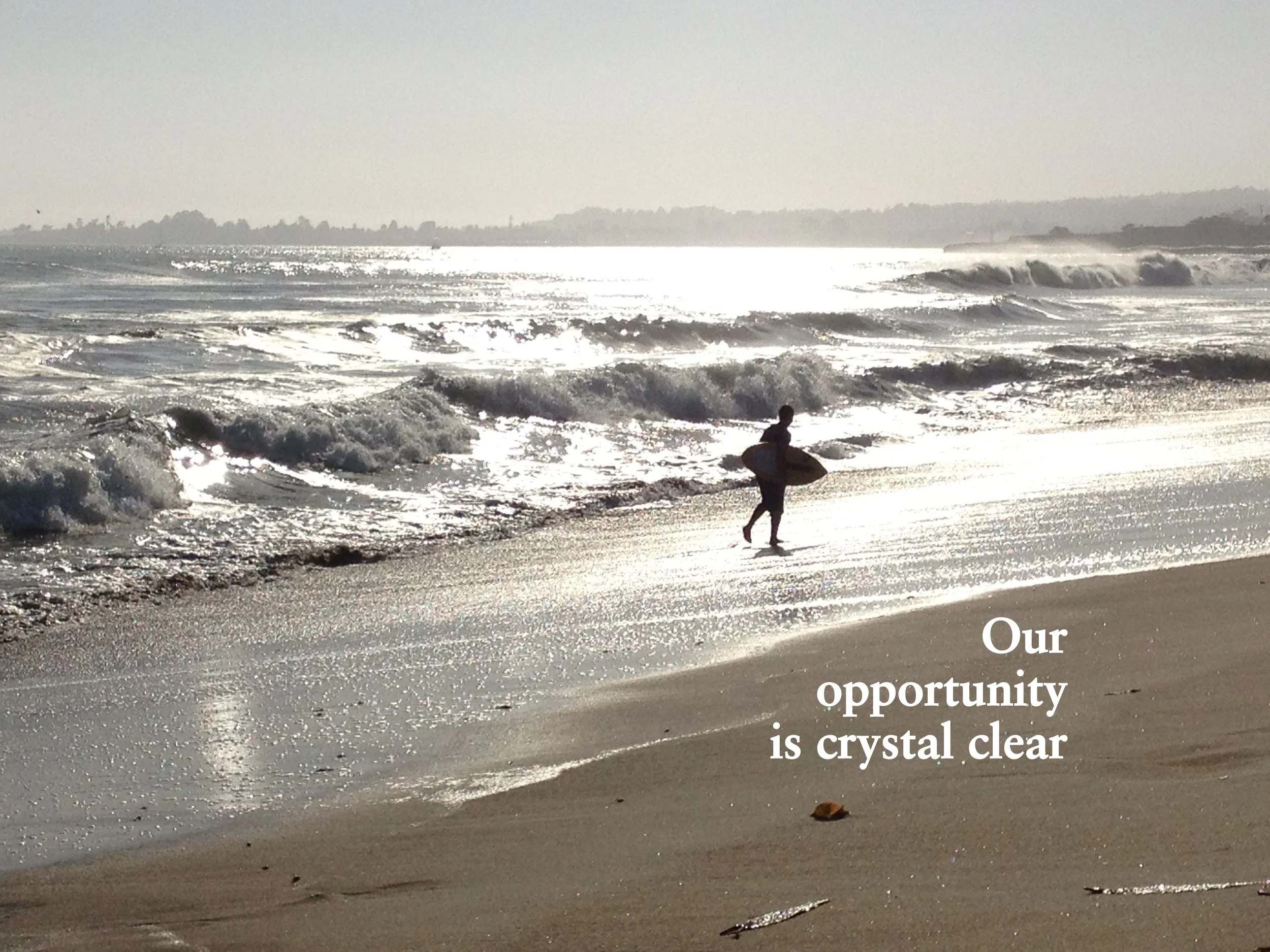 Our opportunity is crystal clear.jpg