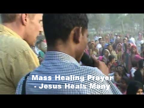 Mass Healing Prayer - Jesus Heals Many