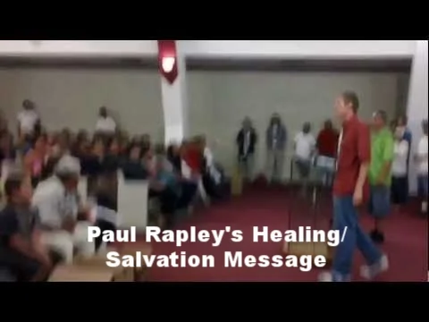 Paul Rapley's Healing/Salvation Message