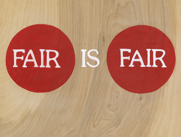 Pine sign, FAIR IS FAIR booth