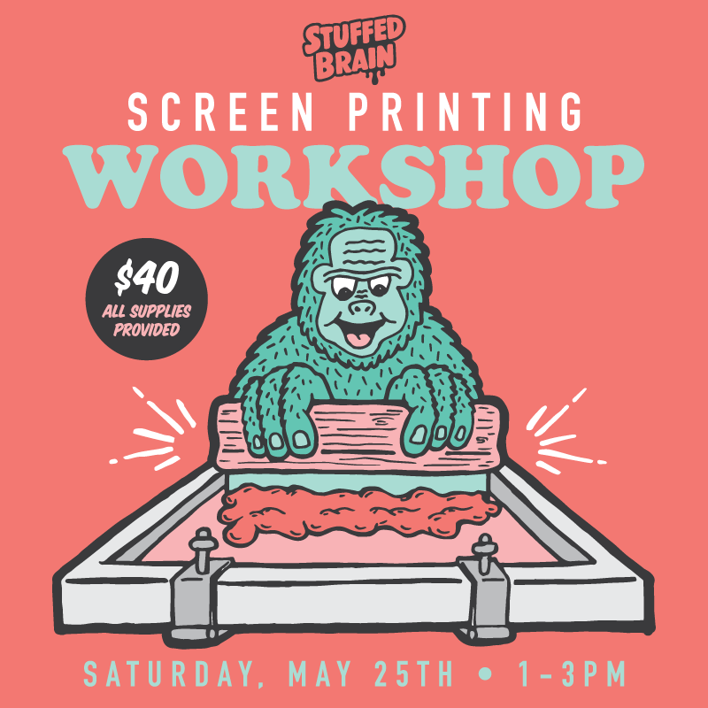 accelerator Udholdenhed Kent Screen Printing Workshop (May 25th) — Stuffed Brain Studio | Branding,  Graphic Design, and Illustration | Kalamazoo, MI