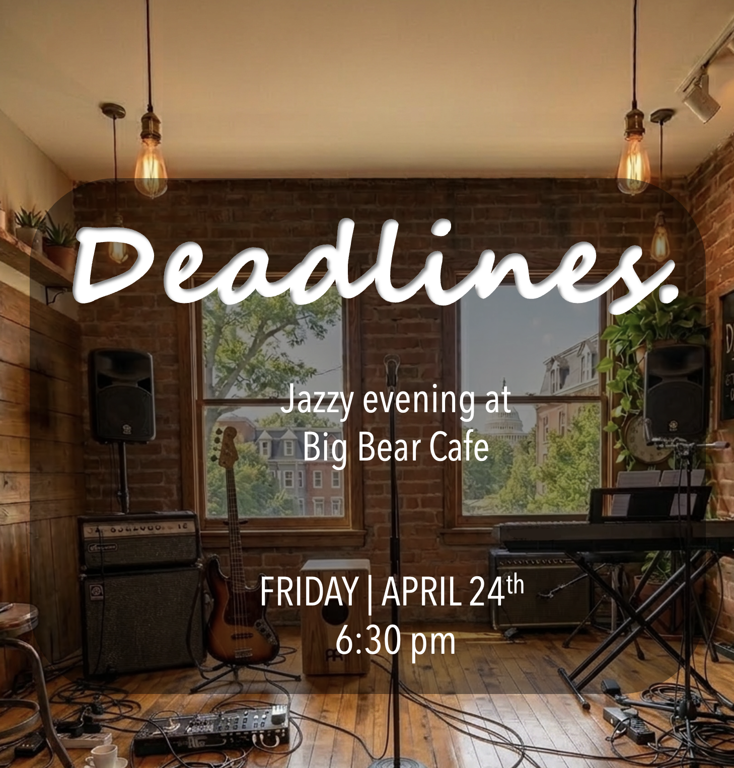 Friday - The Deadlines