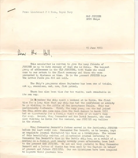 The attached copies are of items donated by Eddie Hill whose father was on the Battleship Jupiter, as an 'old Jupiter' the Ship's Sec. sent Newsletters to keep them up to date with the 'current' Jupiter F60.A letter of thanks was sent by the Secretary on behalf of the Association for this historic donation.