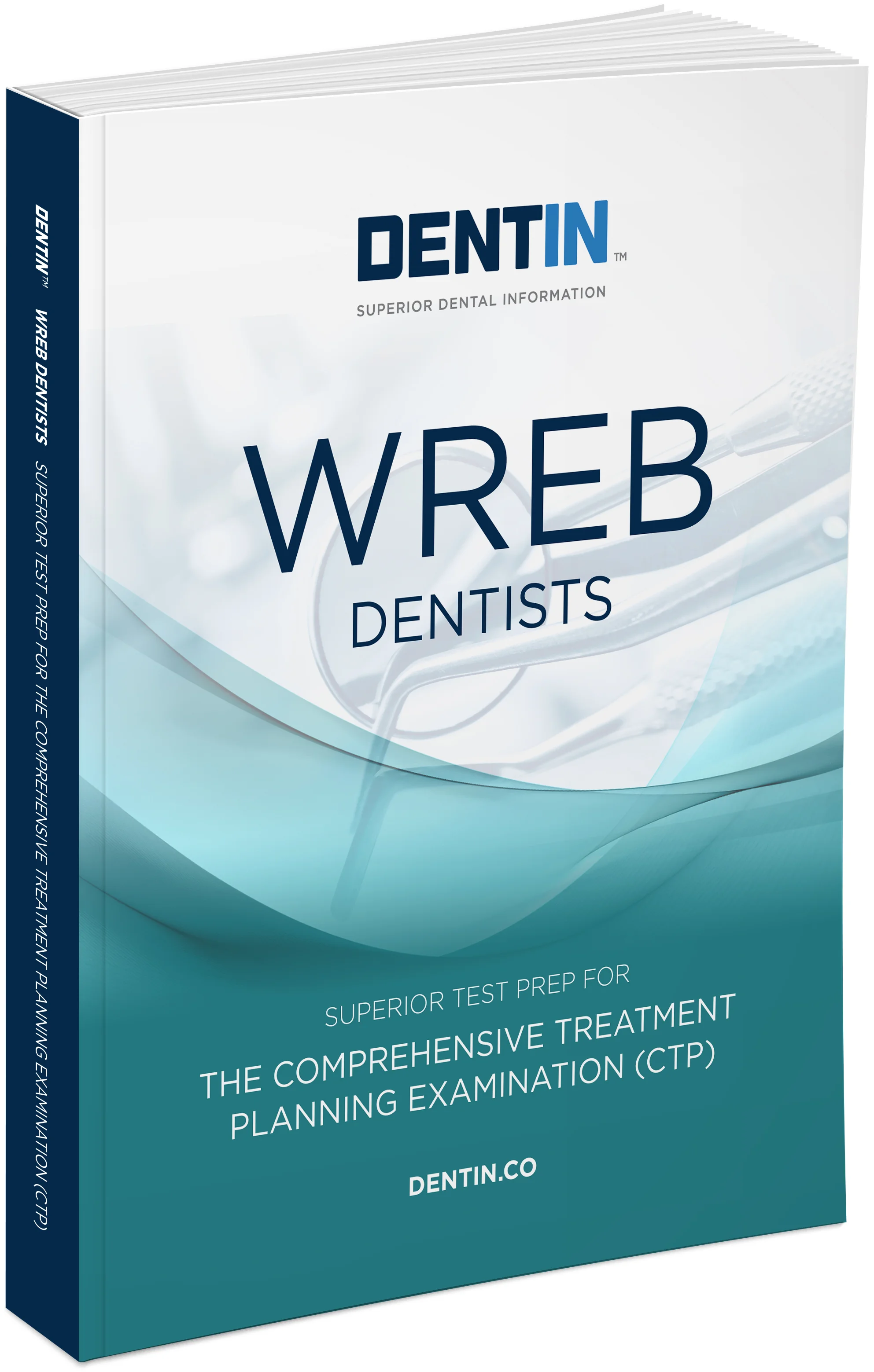 WREB — Dentin The Leader in Dental Exam Preparation