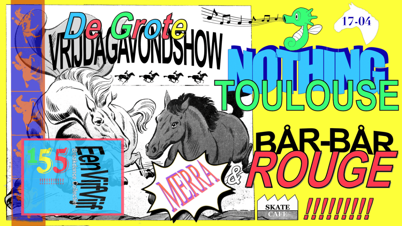 155 @ SKATECAFE (DE GROTE VRIJDAGAVONDSHOW)